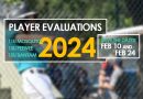 2024 Player Evaluations – Feb 10 and Feb 24